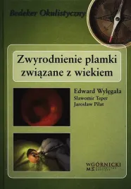 zwyrodnienie-plamki-zwiazane-z-wiekiem-wylegala-edward-teper-slawomir-pilat-jaroslaw