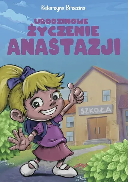 URODZINOWE ŻYCZENIE ANASTAZJI - Brzezina Katarzyna