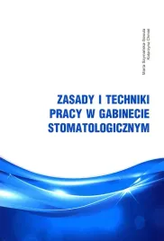 zasady-i-techniki-pracy-w-gabinecie-stomatologicznym-szymanska-sowula-marta-chmiel-katarzyna