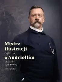 mistrz-ilustracji-czyli-rzecz-o-andriollim-andrzej-palacz