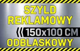 szyld-reklamowy-odblaskowy-tablica-reklamowa-reklama-odblaskowa-150x100-cm