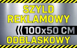 szyld-reklamowy-odblaskowy-tablica-reklamowa-reklama-odblaskowa-100x50-cm