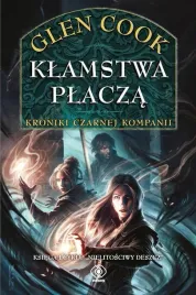 nielitosciwy-deszcz-t-1-klamstwa-placza-glen-cook