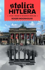 stolica-hitlera-zycie-i-smierc-w-wojennym-berlinie