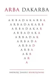 arba-dakarba-andrzej-janusz-mierzejewski