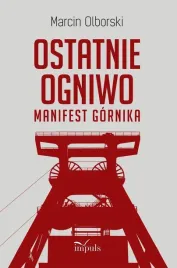 ostatnie-ogniwo-manifest-gornika-marcin-olborski