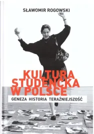 kultura-studencka-w-polsce-slawomir-rogowski