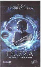 legendy-przyszlosci-t-1-dusza-luiza-dobrzynska