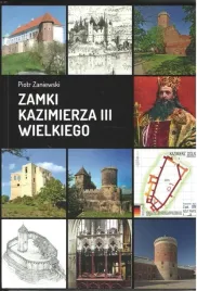 zamki-kazimierza-iii-wielkiego-piotr-zaniewski
