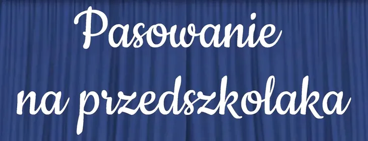 Dekoracje z papieru Ślubowanie Napis "Pasowanie na przedszkolaka" 3 - XL