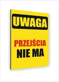 tabliczka-znak-informacyjny-nadruk-uv-30x20-uwaga-przejscia-nie-ma