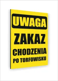 tabliczka-znak-informacyjny-20x15-uwaga-zakaz-chodzenia-po-torfowisku