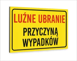 tabliczka-znak-informacyjny-dibond-20x15-luzne-ubranie-przyczyna-wypadkow