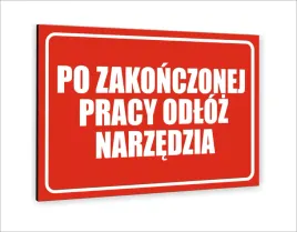 tabliczka-znak-informacyjny-40x30-po-zakonczonej-pracy-odloz-nazrezdia