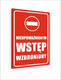 tabliczka-znak-informacyjny-dibond-40x30-nieupowaznionym-wstep-wzbroniony