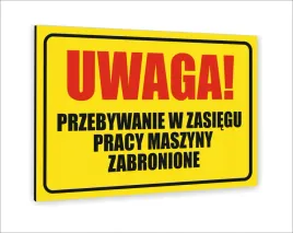 tablica-znak-informacyjny30x20-przebywanie-w-zasiegu-pracy-maszyny-zakazane