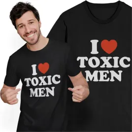 koszulka-z-nadrukiem-i-love-toxic-men-smieszny-prezent-t-shirt