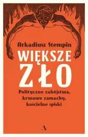 polecamy-wieksze-zlo-arkadiusz-stempin