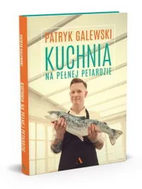 kuchnia-na-pelnej-petardzie-patryk-galewski