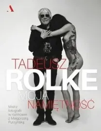 tadeusz-rolke-moja-namietnosc-m-purzynska