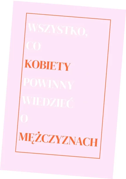 Wszystko, co kobiety powinny wiedzieć o mężczyznach | Victoire Charlie