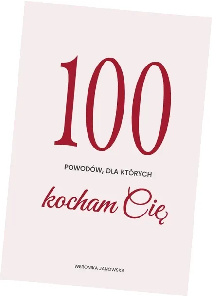 100 powodów, dla których kocham Cię | Weronika Janowska