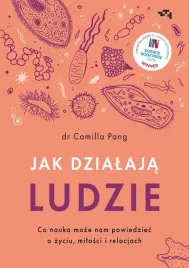 jak-dzialaja-ludzie-co-nauka-moze-nam-powiedziec-o-zyciu-milosci-i-relacj