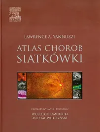 atlas-chorob-siatkowki-yannuzzi-lawrence-a-omulecki-wojciech-wilczynski-michal