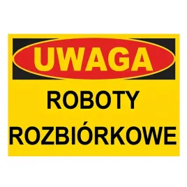 tablica-informacyjna-ostrzegawcza-uwaga-roboty-rozbiorkowe-25x35cm
