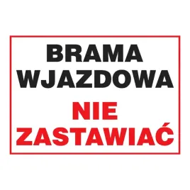 znak-informacyjny-zi-3-brama-wjazdowa-nie-zastawiac-25x35cm