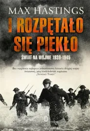 i-rozpetalo-sie-pieklo-swiat-na-wojnie-1939-1945