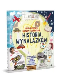 historia-wynalazkow-moja-pierwsza-ksiazka-o-odkryciach