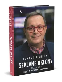 szklane-uklony-moje-20-lat-w-szkle-kontaktowym-tomasz-sianecki