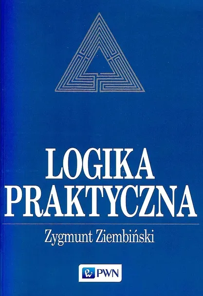 LOGIKA PRAKTYCZNA WYD. 26 - Zygmunt Ziembiński