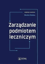 zarzadzanie-podmiotem-leczniczym-dobska-monika