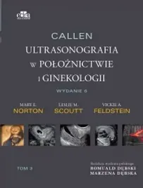 callen-ultrasonografia-w-poloznictwie-i-ginekologii-tom-3-scoutt-l-m-norton-m-e-feldstein-v-a
