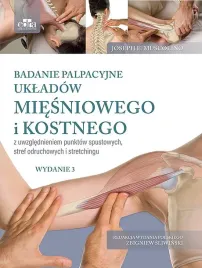 badanie-palpacyjne-ukladow-miesniowego-i-kostnego-z-uwzglednieniem-punktow-spustowych-stref-odrucho-muscolino-j-e-sliwinski-z