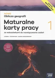nowa-geografia-oblicza-geografii-cz-1-maturalne-karty-pracy-liceum-i-technikum-zakres-rozszerzony-edycja-2024