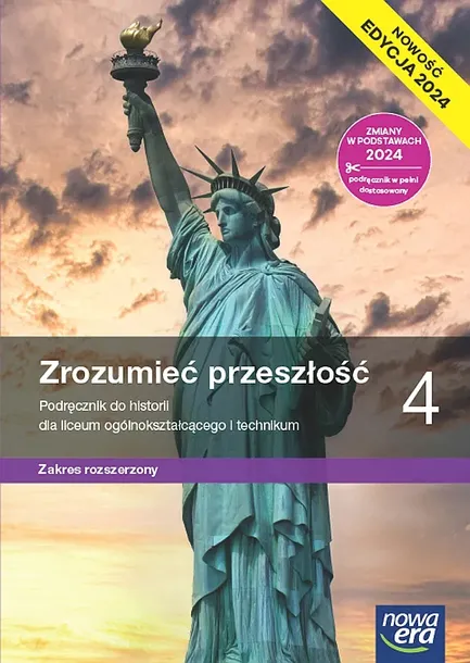NOWA HISTORIA ZROZUMIEĆ PRZESZŁOŚĆ PODRĘCZNIK 4 LICEUM I TECHNIKUM ZAKRES ROZSZERZONY EDYCJA 2025 - Robert Śniegocki,Agnieszka Zielińska