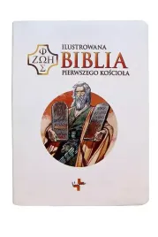 ilustrowana-biblia-pierwszego-kosciola-biala-praca-zbiorowa