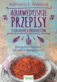 ajurwedyjskie-przepisy-z-lokalnych-produktow-katharina-weyland