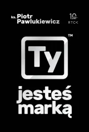 ty-jestes-marka-ks-piotr-pawlukiewicz