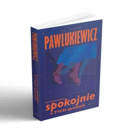 porozmawiajmy-spokojnie-o-tych-sprawach