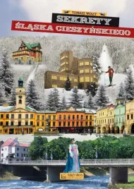 sekrety-slaska-cieszynskiego-tomasz-wolff