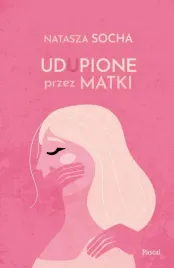 udupione-przez-matki-natasza-socha