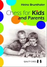chess-for-kids-and-parents-by-heinz-brunthaler-miekka-okladka