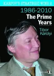 karpov-s-strategic-wins-2-the-prime-years-by-t-karolyi-or-twarda-okladka