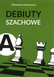 jak-rozpoczac-partie-szachowa-czesc-a-debiuty-otwarte-m-litmanowicz