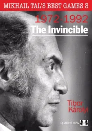 mikhail-tal-s-best-games-3-the-invincible-by-t-karolyi-miekka-okladka