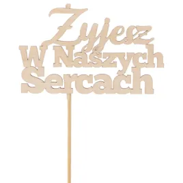 drewniany-napis-na-piku-topper-zyjesz-w-naszych-sercach-wszystkich-swietych